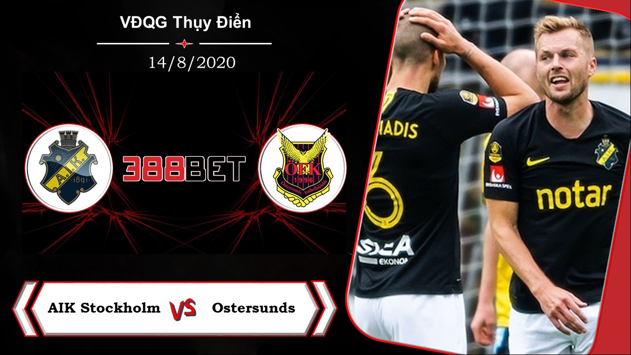 soi-keo-ca-cuoc-mien-phi-ngay-14-08-aik-stockholm-vs-ostersunds-fk-chop-lay-thoi-co-1